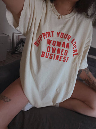 Support your local woman owned business graphic tee - ivory: L