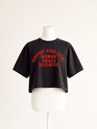 Support Your Local Woman Owned Business Cropped Tee
