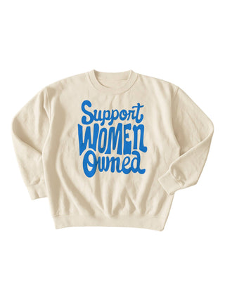 "Support Woman Owned" Sweatshirt in Vanilla