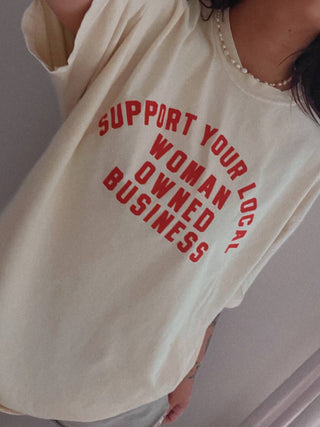 Support Local Woman Owned Business Tee in Ivory