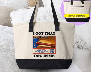 I Got That Dog -  Parody Tote Bag