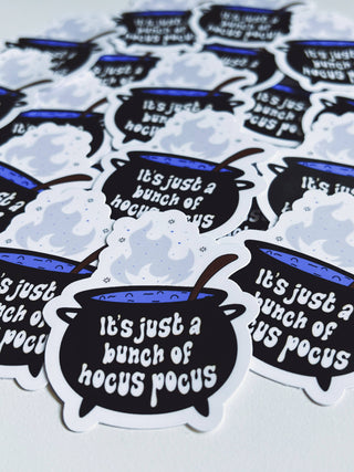 Its Just A Bunch Of Hocus Pocus Sticker