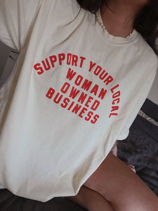 Support your local woman owned business graphic tee - ivory: L