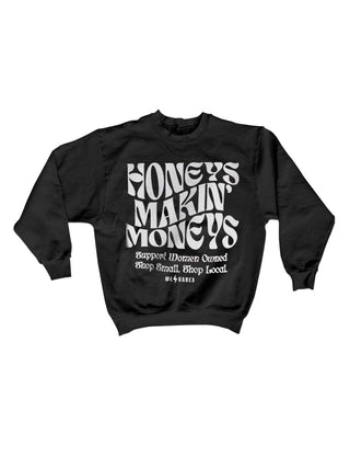 "Honeys Makin Moneys" Sweatshirt in Black