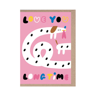 LOVE YOU LONG TIME - GREETING CARD - STATIONERY - LOVE