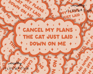 Cancel My Plans- Cat Waterproof Vinyl Sticker