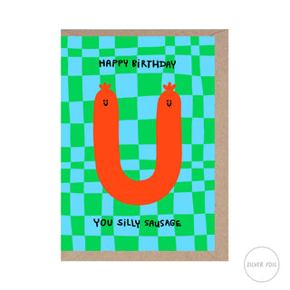 Happy Birthday You Silly Sausage Greeting Card