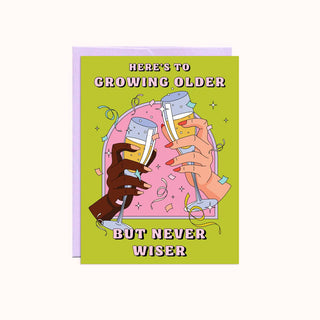 Older Never Wiser | Birthday Card