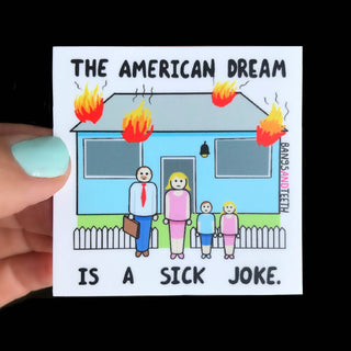 The American Dream sticker, funny sticker, laptop sticker