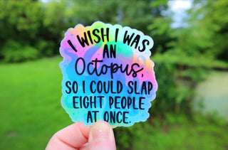 I Wish I Was an Octopus Holographic Sticker